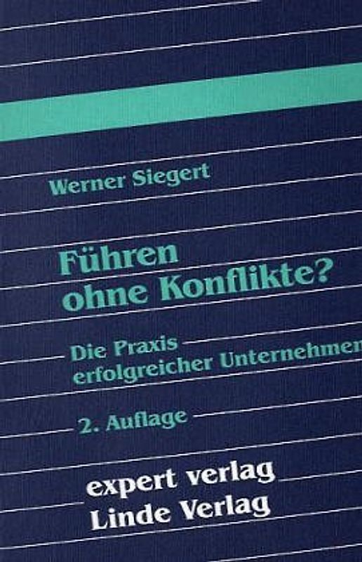 Führen ohne Konflikte?. Die Praxis erfolgreicher Unternehmen