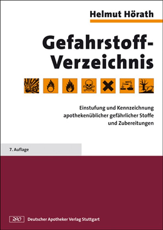 Gefahrstoff-Verzeichnis. Einstufung und Kennzeichnung apothekenüblicher gefährlicher Stoffe und Zubereitungen