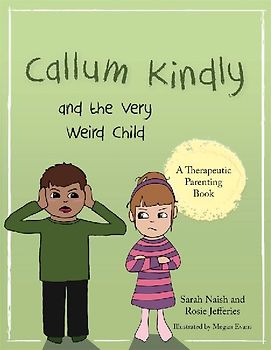 Callum Kindly and the Very Weird Child