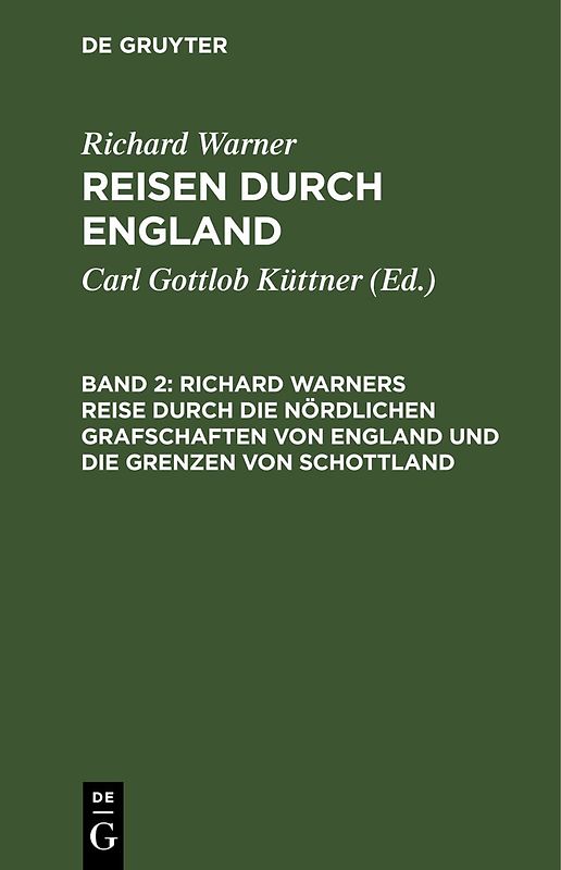 Richard Warner: Reisen durch England / Richard Warners Reise durch die nördlichen Grafschaften von England und die Grenzen von Schottland