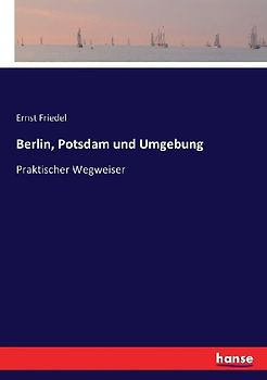 Berlin, Potsdam und Umgebung