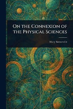 On the Connexion of the Physical Sciences