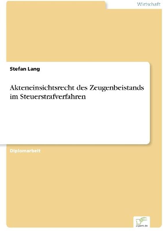 Akteneinsichtsrecht des Zeugenbeistands im Steuerstrafverfahren