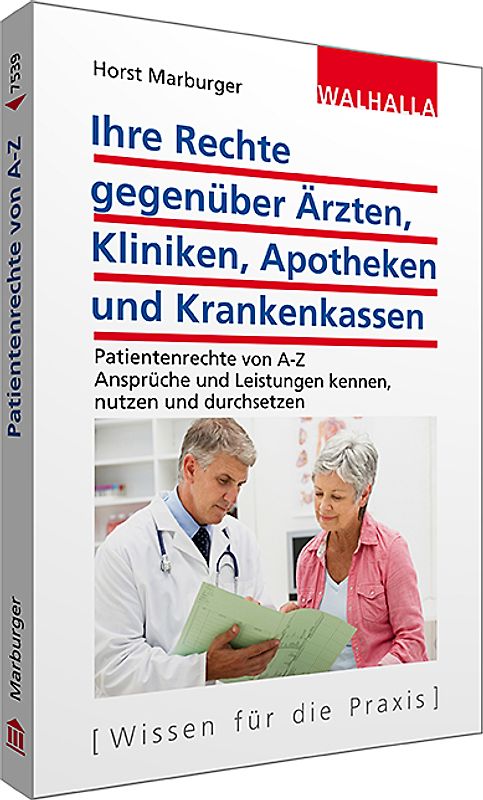 Ihre Rechte gegenüber Ärzten, Kliniken, Apotheken und Krankenkassen