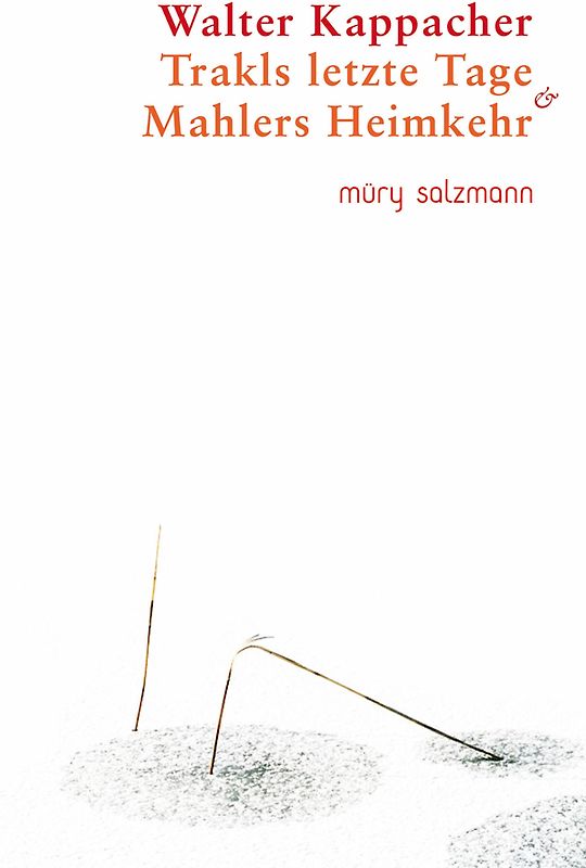 Trakls letzte Tage & Mahlers Heimkehr