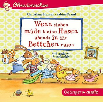 Wenn sieben müde kleine Hasen abends in ihr Bettchen rasen und andere Geschichten