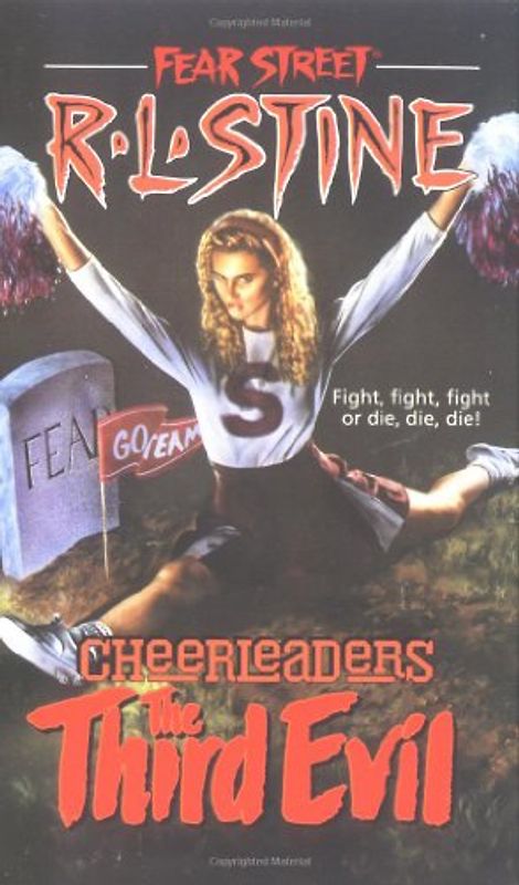 Fear Street Cheerleaders: Third Evil  - Fight, fight, fight or die, die die! - R. L. Stine