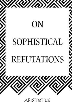 On Sophistical Refutations