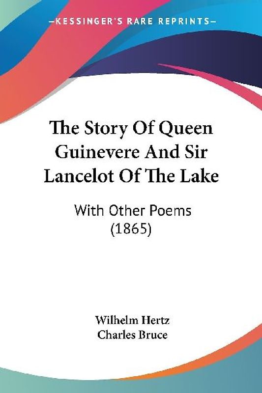 The Story Of Queen Guinevere And Sir Lancelot Of The Lake