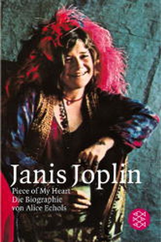 Janis Joplin. Piece of My Heart. Die Biographie
