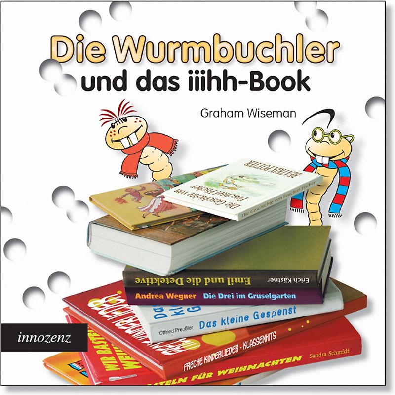 Die Wurmbuchler und das iiihh-Book