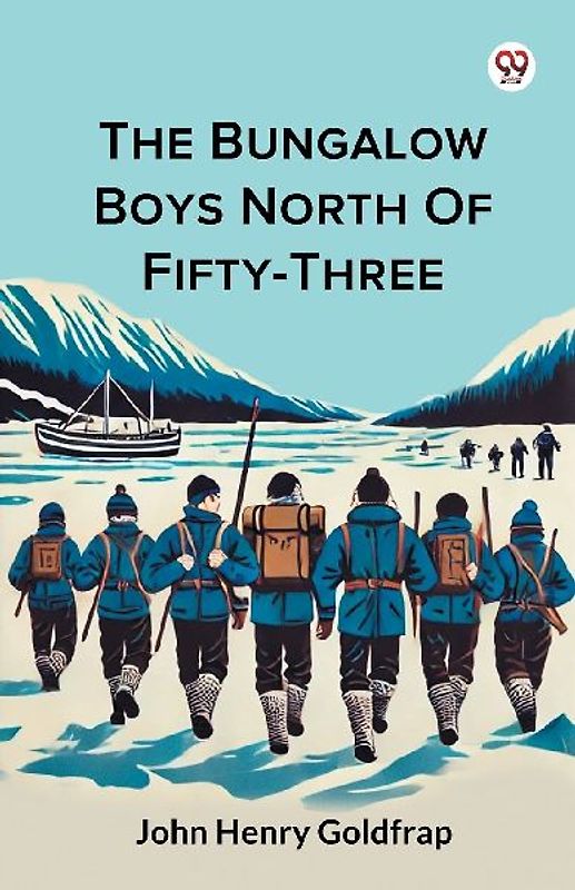 The Bungalow Boys North Of Fifty-Three