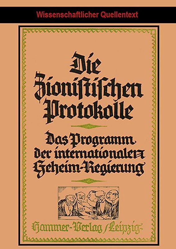 Die Zionistischen Protokolle. Das Programm der internationalen Geheimregierung