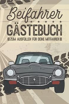 Beifahrer Gästebuch: Zum ausfüllen für Mitfahrer. Tolles Geschenk für alle die gerade Ihren Führerscheinprüfung bestanden haben. Tolle Geschenkidee ... Fahrprüfung Geschenk zum 18 Geburtstag.