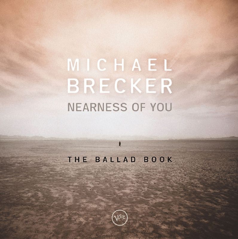 Michael Brecker - Nearness Of You - The Ballad Book