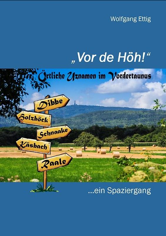Vor de Höh' - Örtliche Uznamen im Vordertaunus
