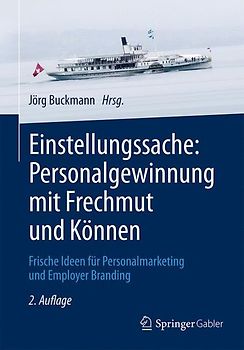 Einstellungssache: Personalgewinnung mit Frechmut und Können
