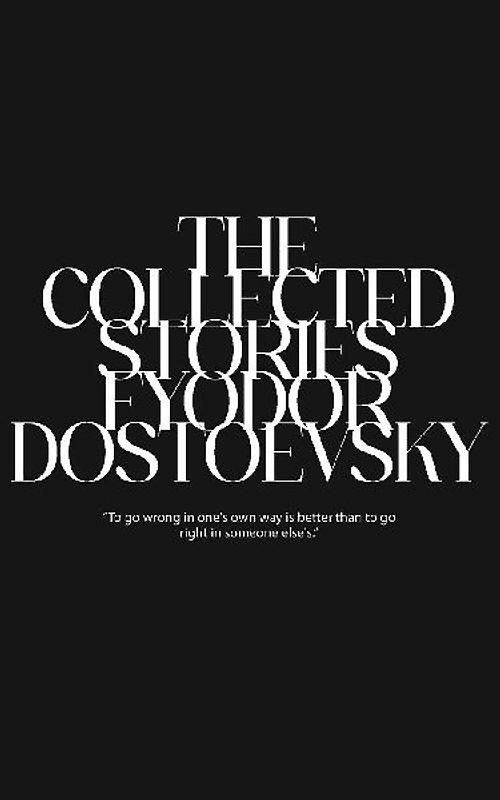 The Collected Stories of Fyodor Dostoevsky