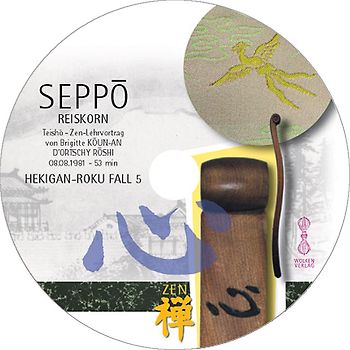 HEKIGAN-ROKU Zen-Teisho über Fall 5 - SEPPO: Reiskorn