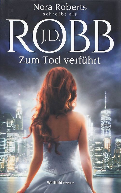 Zum Tod verführt - J.D. Robb [Gebundene Ausgabe, Weltbild]