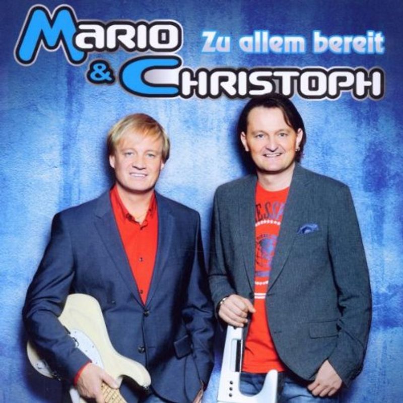 Mario & Christoph - Zu Allem Bereit