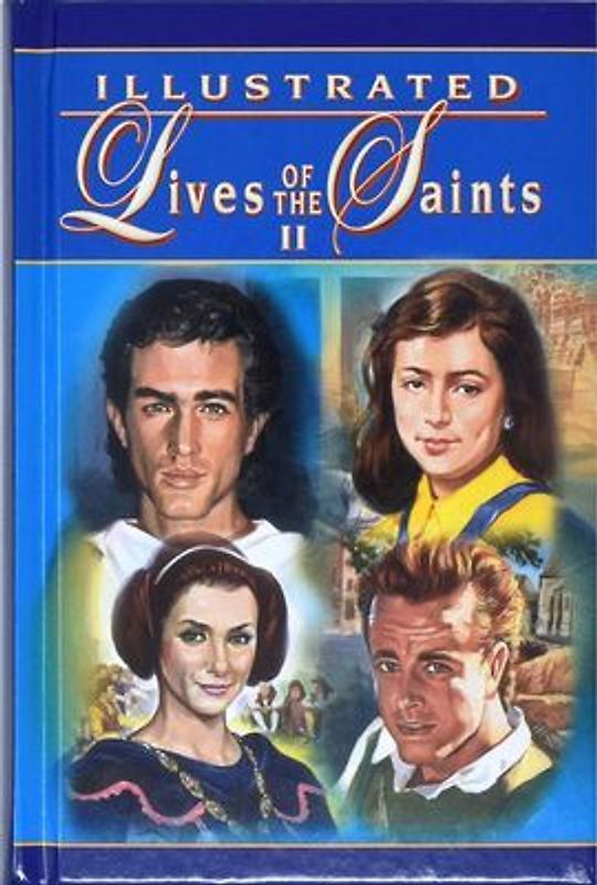 Illustrated Lives of the Saints II for Every Day of the Year