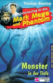 Geheimauftrag für dich, Mark Mega und Phantom / Monster in der Tiefe