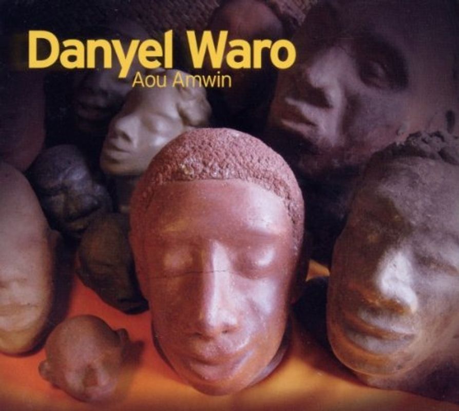 Danyel Waro - Aou Amwin/Best of