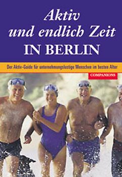 Aktiv und endlich Zeit in Berlin