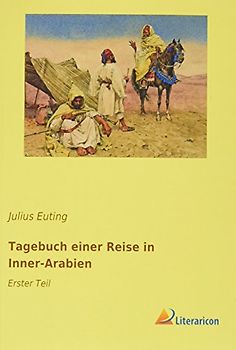 Tagebuch einer Reise in Inner-Arabien: Erster Teil