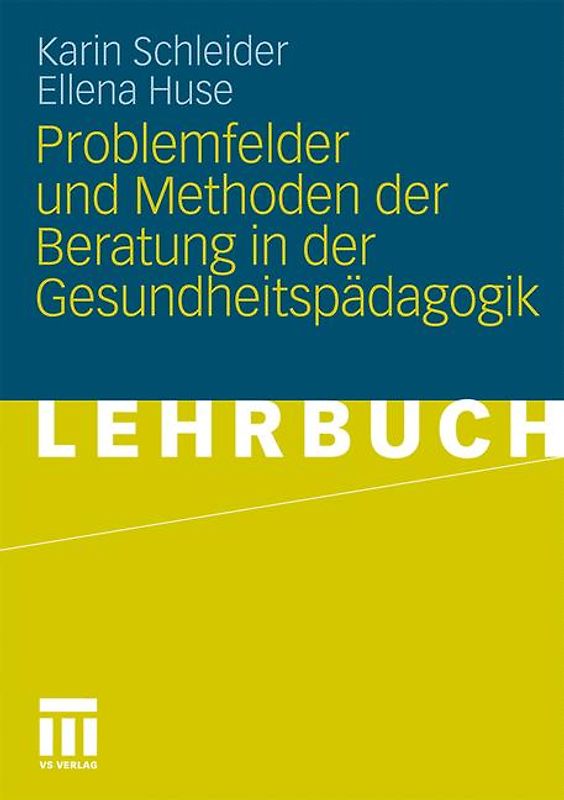 Problemfelder und Methoden der Beratung in der Gesundheitspädagogik