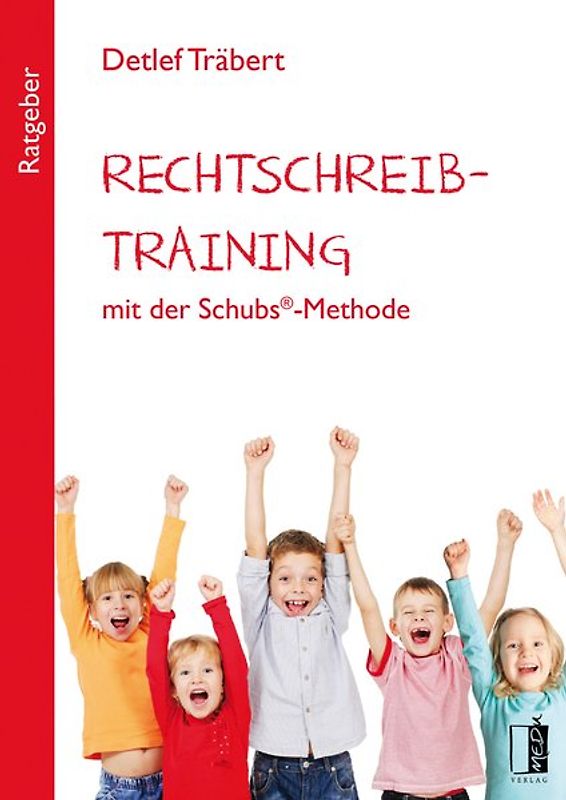 Rechtschreibtraining mit der Schubs®-Methode