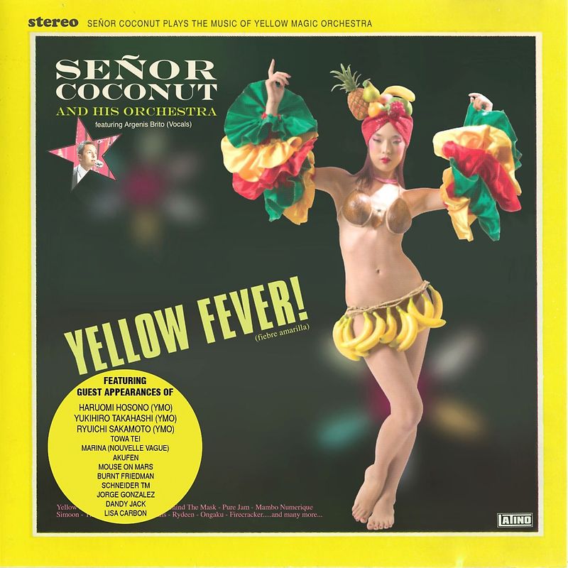 Senor Coconut - Yellow Fever!