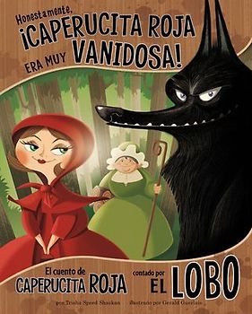 Honestamente, ¡Caperucita Roja Era Muy Vanidosa!