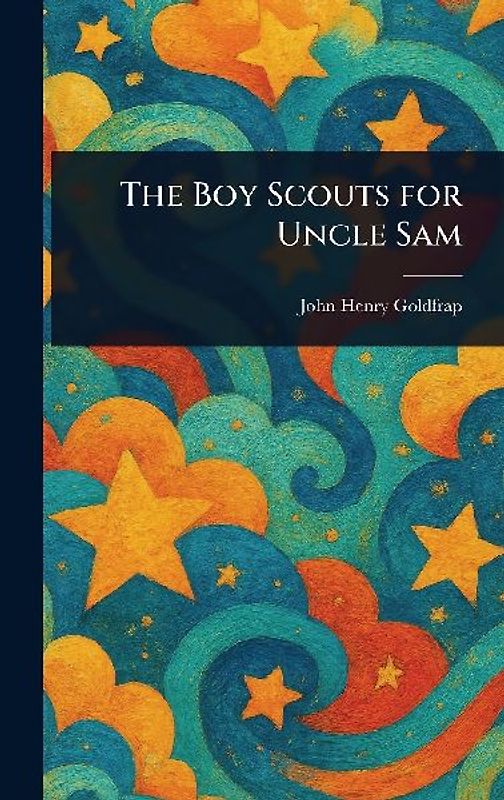 The Boy Scouts for Uncle Sam