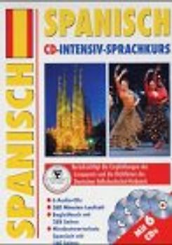 Spanisch CD-Intensiv-Sprachkurs. Berücksichtigt die Empfehlungen des Europarats und die Richtlinien des Deutschen Volkshochschul-Verbands