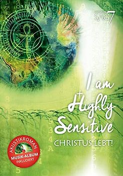 I am Highly Sensitive- Christus lebt!