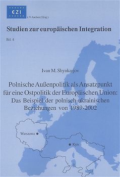 Polnische Außenpolitik als Ansatzpunkt für eine Ostpolitik der Europäischen Union: