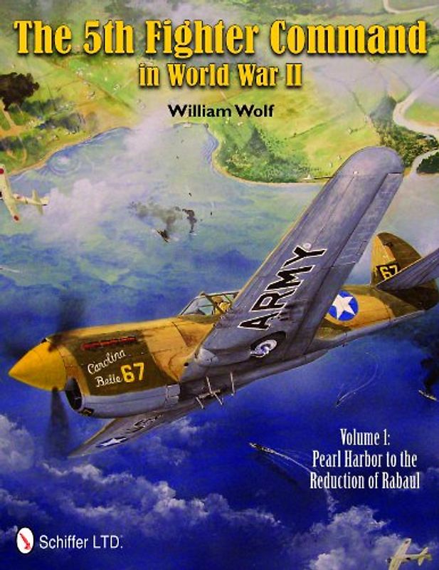 5th Fighter Command in World War II - Wolf, William