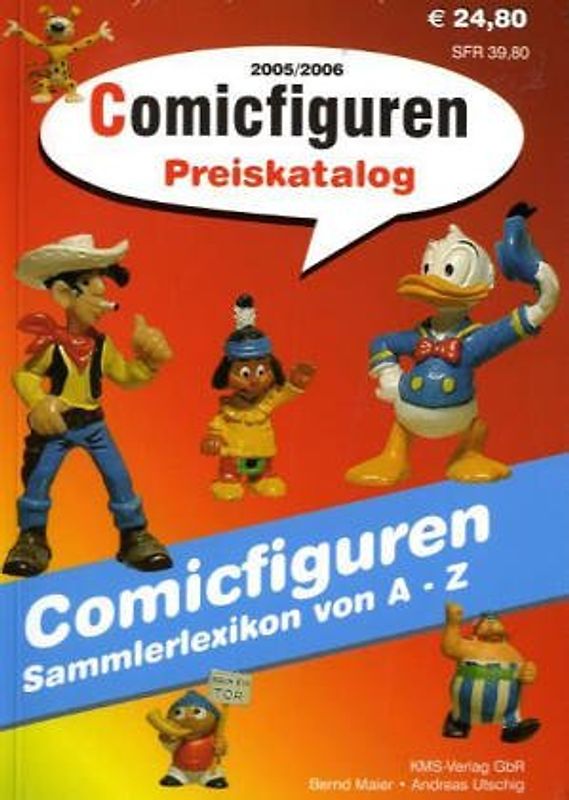 Comicfiguren - Preiskatalog 2005/2006. Sammler-Lexikon: Comicfiguren von A - Z