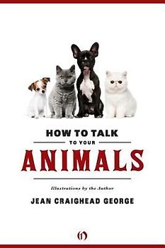How to Talk to Your Animals