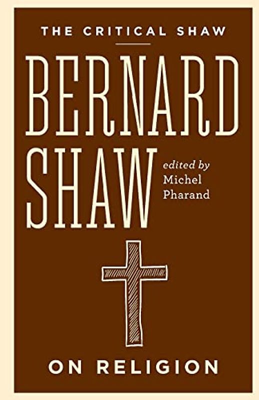 The Critical Shaw: On Religion (Critical Shaw Collection)