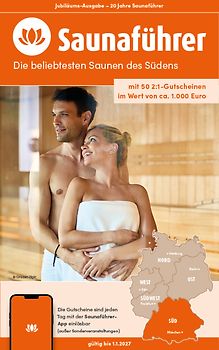 Süden Saunaführer - Die 60 beliebtesten Saunen für den Süden (Baden-Württemberg und Bayern)