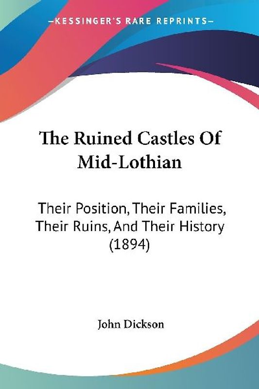 The Ruined Castles Of Mid-Lothian