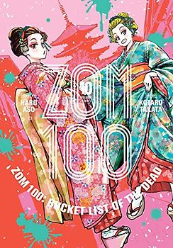 Zom 100 10: Bucket List of the Dead (Zom 100: Bucket List of the Dead, Band 10)