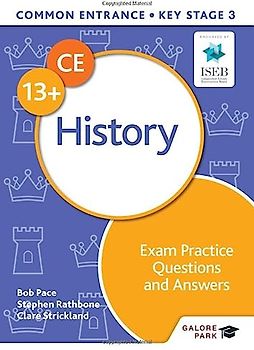Common Entrance 13+ History Exam Practice Questions and Answers
