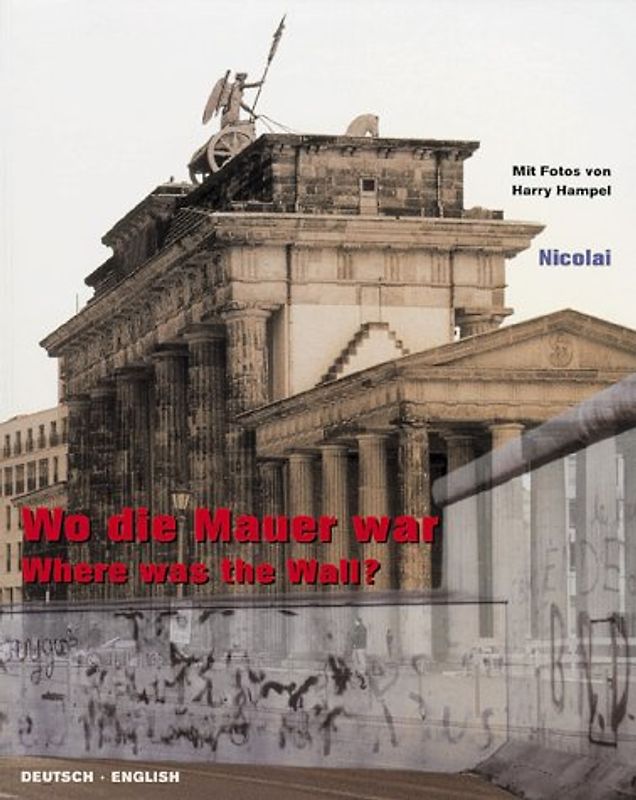 Wo die Mauer war /Where the Wall stood