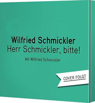Herr Schmickler, bitte!