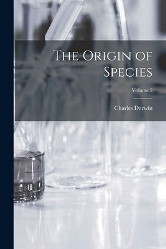 The Origin of Species; Volume 2