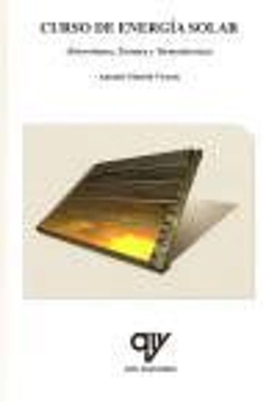 Curso de energía solar (térmica y fotovoltaica) : adaptado al código técnico de la edificación